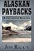 Alaskan Paybacks: Hunter and Hunted in Alaska