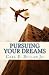 Pursuing Your Dreams