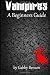 Vampires: A Beginner's Guide