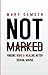 Not Marked by Mary E. DeMuth