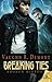 Breaking Ties (Broken Mirrors, #4)