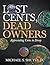 Lost Cents, Dead Owners: Appreciating Coins in Decay