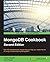 MongoDB Cookbook - Second Edition: Harness the latest features of MongoDB 3 with this collection of 80 recipes – from managing cloud platforms to app development, this book is a vital resource