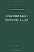 How to Be a Man; How to Be a Lady: A book for boys and girls, containing useful hints on the formation of character
