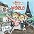 The Kids Who Travel the World by Lisa Webb