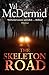 The Skeleton Road by Val McDermid