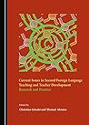 Current Issues in Second/Foreign Language Teaching and Teacher Development: Research and Practice