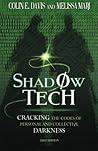 Shadow Tech: Cracking the Codes of Personal and Collective Darkness