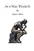 As a Man Thinketh: A Literary Essay