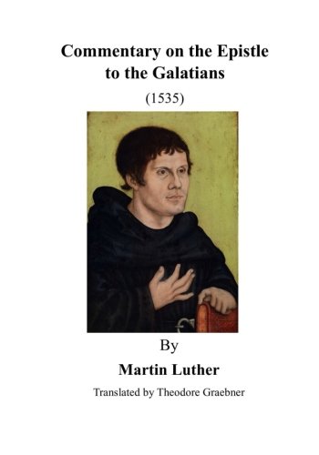 Commentary on the Epistle to the Galatians: St. Paul