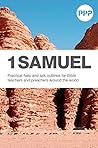 PPP: 1 Samuel: Practical Help and Talk Outlines for Bible Teachers and Preachers Around the World