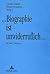 Biographie ist unwiderrufli...