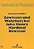Gewissen und Wahrheit bei John Henry Kardinal Newman (Theolog... by Hermann Geissler