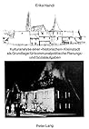 Kulturanalyse einer «historischen» Kleinstadt als Grundlage für kommunalpolitische Planungs- und Sozialaufgaben (Europäische Hochschulschriften / ... Universitaires Européennes) (German Edition)