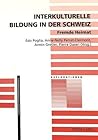 Interkulturelle Bildung in der Schweiz- Fremde Heimat (Explorationen) (German Edition)