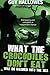 What the Crocodiles don't E...