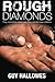 Rough Diamonds