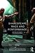 Shakespeare, Race and Performance