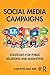 Social Media Campaigns: Strategies for Public Relations and Marketing