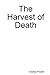 The Harvest of Death
