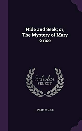 Hide and Seek; or, The Mystery of Mary Grice