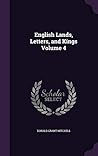 English Lands, Letters, and Kings Volume 4 English Lands, Letters, and Kings Volume 4