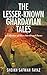 The Lesser-Known Ghardavian Tales: A Collection of Short Stories and Poems