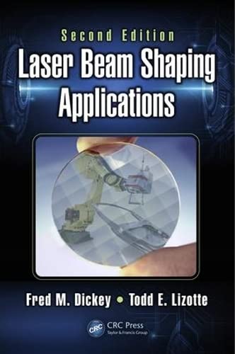 Laser Beam Shaping Applications (Optical Science and Engineering)