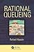 Rational Queueing (Chapman & Hall/CRC Series in Operations Research)