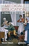 Medical Education: A History in 100 Images