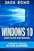 Windows 10: 2016 User Guide...