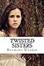 Twisted Sisters