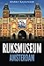 Rijksmuseum Amsterdam: Highlights of the Collection (Amsterdam Museum Books)