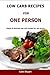 Low Carb Recipes For One Pe...