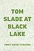 Tom Slade at Black Lake