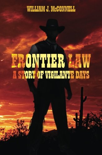 Frontier Law: A Story of Vigilante Days (Paperback)