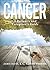 Cancer by R.N. Cancer Warrior Jamie D...