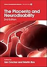 The Placenta and Neurodisability (Clinics in Developmental Medicine)