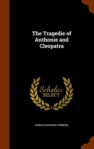 The Tragedie of Anthonie and Cleopatra (Hardcover)