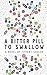 A Bitter Pill to Swallow (Paperback Edition)