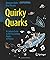 Quirky Quarks: A Cartoon Gu...