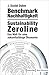 Benchmark Nachhaltigkeit: Sustainability Zeroline: Das Ma Fur Eine Zukunftsfahige Okonomie (Neue Okologie) (German Edition)