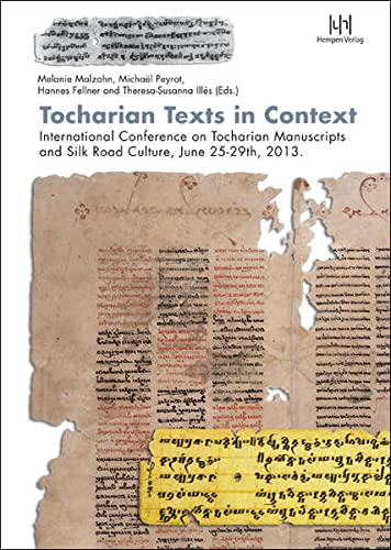 Tocharian Texts in Context: International Conference on Tocharian Manuscripts and Silk Road Culture, June 25-29th, 2013. (Hardcover)