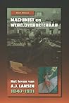 Machinist en wereldverbeteraar, het leven van A. J. Lansen 1847-1931