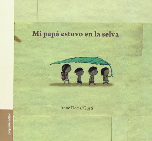 Mi papa estuvo en la selva (Paperback)