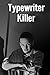Typewriter Killer: H. Beam ...