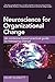 Neuroscience for Organizational Change: An Evidence-based Practical Guide to Managing Change