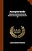Among Our Books: A Selected...