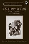 Thackeray in Time (The Nineteenth Century Series) Thackeray in Time (The Nineteenth Century Series)
