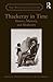 Thackeray in Time (The Nineteenth Century Series)